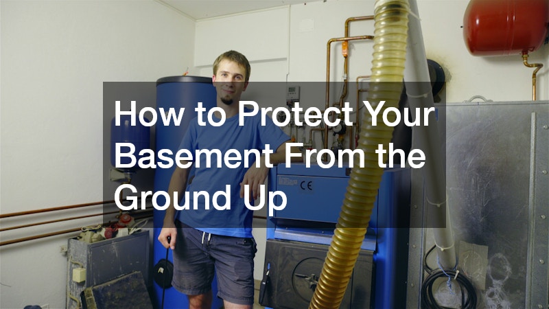 How to Protect Your Basement From the Ground Up